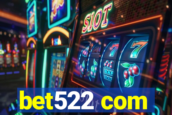 bet522 com